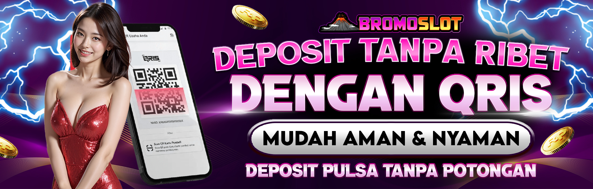 DEPOSIT VIA QRIS BROMOSLOT