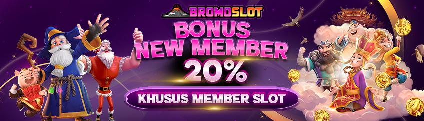 BONUS NEW MEMBER 20% SLOT